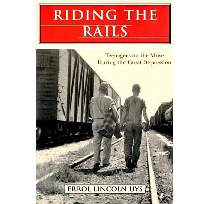 Unforgettable story of 250,000 teenagers who rode the rails in America during the Great Depression in search of a better life