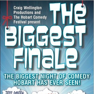 The Hobart Comedy Festival says goodbye forever on 22 October 2014. Be part of history and have the BIGgest night of laughs Hobart has ever seen!