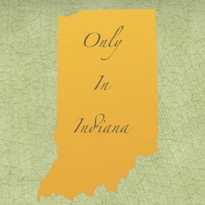 Only In Indiana.... tweeting the things Hoosiers expierence in 280 characters or less