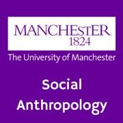 The University of Manchester's department of Social Anthropology - leaders in understanding social change