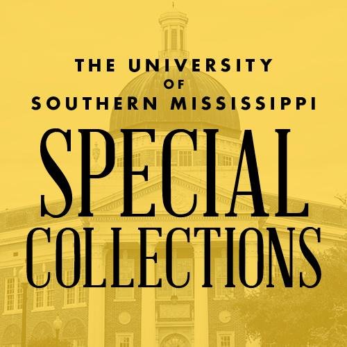 Welcome to Special Collections at the University of Southern Mississippi.