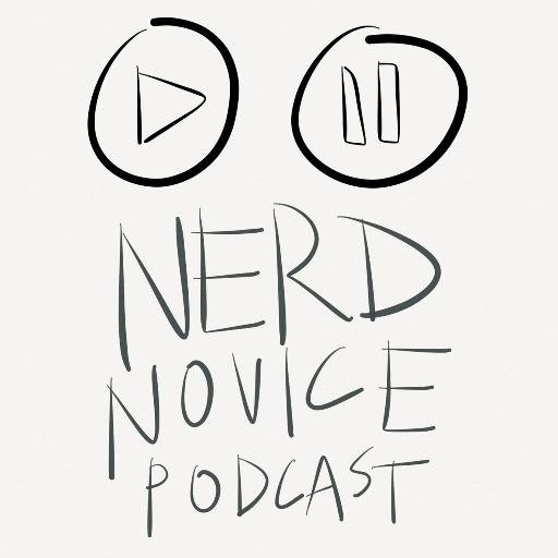 Nerd Novice #podcast hosted by @jmetzendorf and @meganpoletti. Uncovered by us. Rediscovered by you.