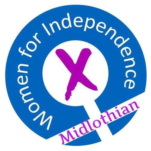 Women for Independence in Midlothian 
Equality in Scotland
Shared vision Shared purpose For the love of Scotland