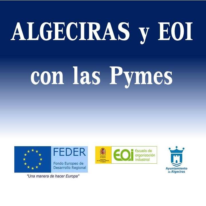 Proyecto mejora de la Competitividad de las PyMEs de Algeciras, impulsado por Ayuntamiento de Algeciras y EOI, cofinanciado por Fondos FEDER y el MINETUR.