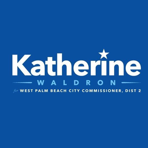 Paid by Katherine Waldron for WPB City Commissioner District 2