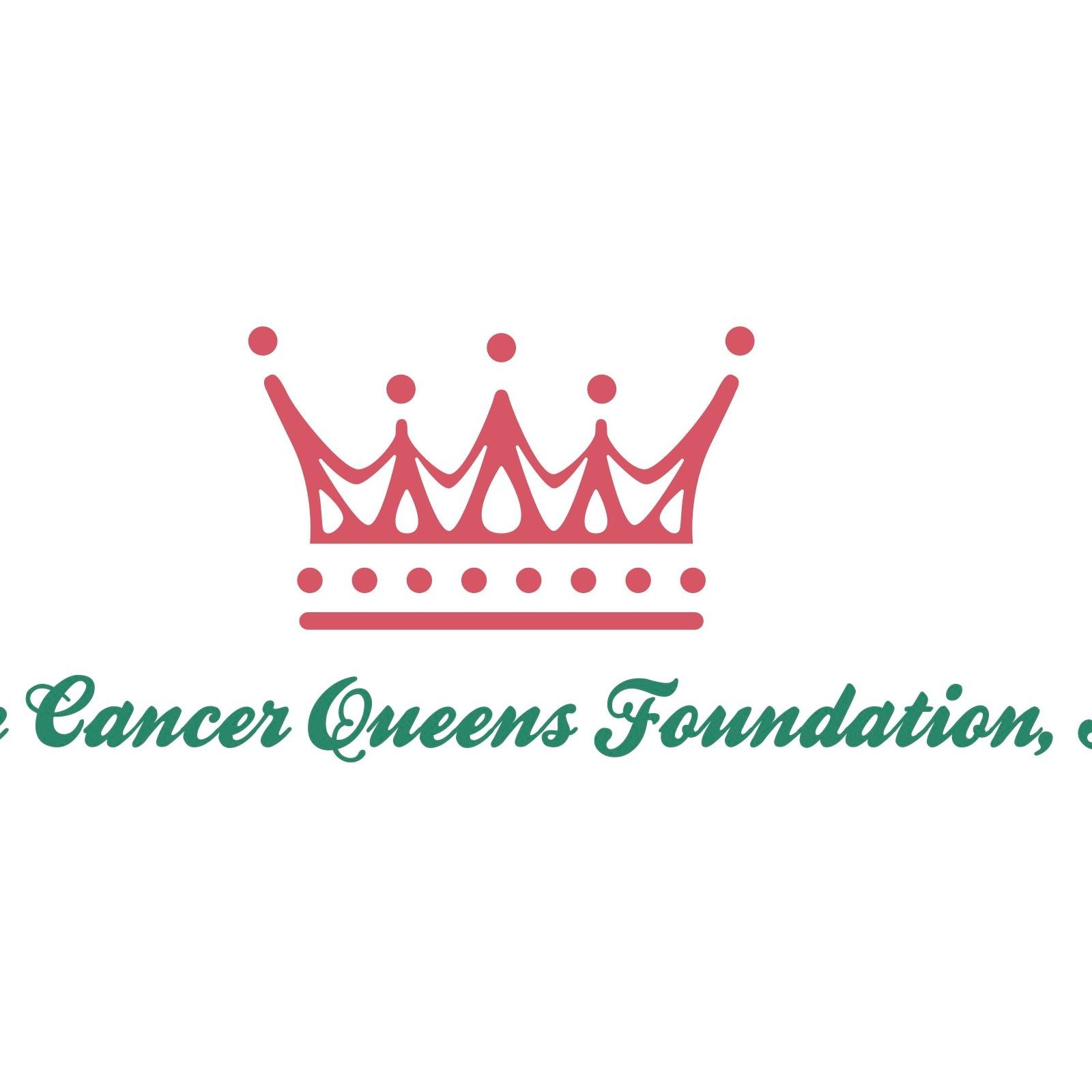 The Cancer Queens Foundation, Inc. Strengethening communites affected by cancer est. 2014 #wereign