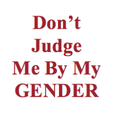 Don't Judge me by my Gender - stop literary sexism