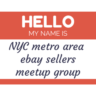 ebayers in the NYC metro area, let’s regularly get together to benefit from our shared learning and camaraderie. We'll learn, inspire, motivate, have fun!