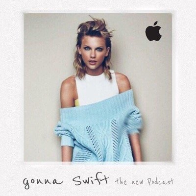 Official Gonna Swift Podcast! Taylor has grown up and so have we! Stay tuned for the first episode! website still under construction.