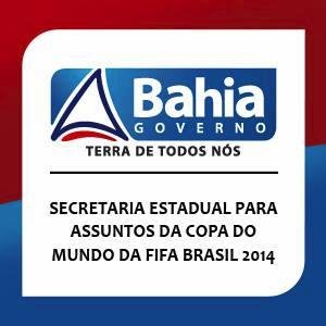 Secopa - Secretaria Estadual para Assuntos da Copa do Mundo da FIFA Brasil 2014 - Governo da Bahia