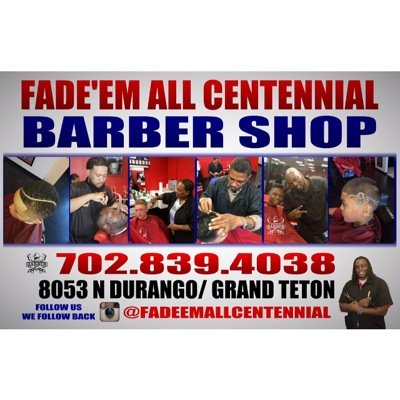 Fade'em All Barber Shops 5 locations in Vegas newest spot 8053 N Durango / grand teton in Taco Bell plaza 702.839.4038