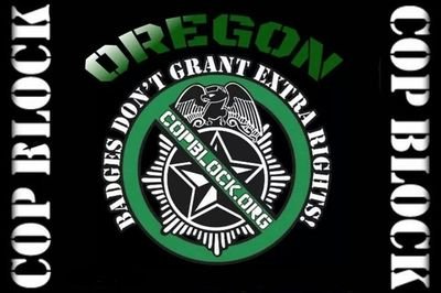 Oregon Cop Block dedicated to police accountability and documenting  cops in the state of Oregon we film police to hold them accountable. http://t.co/xWtjMKiTvV
