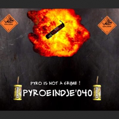 /PyroEindje040/illegaalvuurwerk/ tegen groenlinks/ tegen vernielingen/verloten soms/Eindhoven/040/volg onze tijd lijn/ samen aftellen/PYRO'S FOR EVER!/
