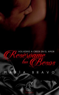 Reservame tus besos una novela q te enganchara