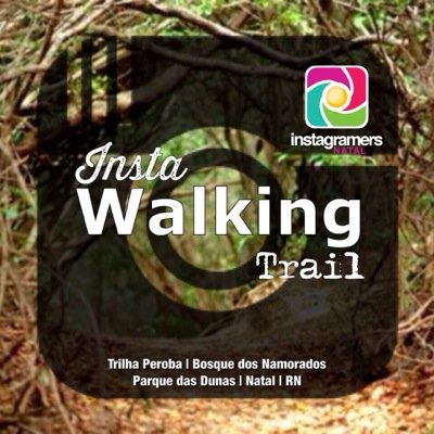 INSTA WALKING TRAIL | Trilha Peroba | Bosque dos Namorados | Parque das Dunas | Natal | RN | VAGAS LIMITADAS | Se liga no @IGersNatal
