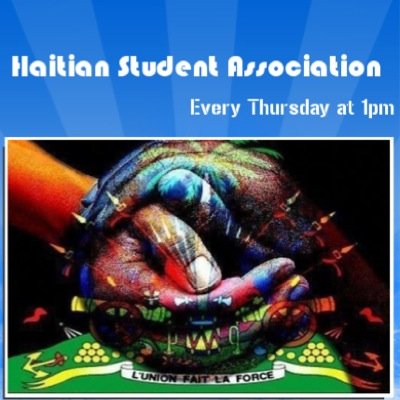 Haitian Student Association 
Hsa is officially back!!! 
Join us for meetings at BC south on thursdays at 1 pm in building 72, room 142