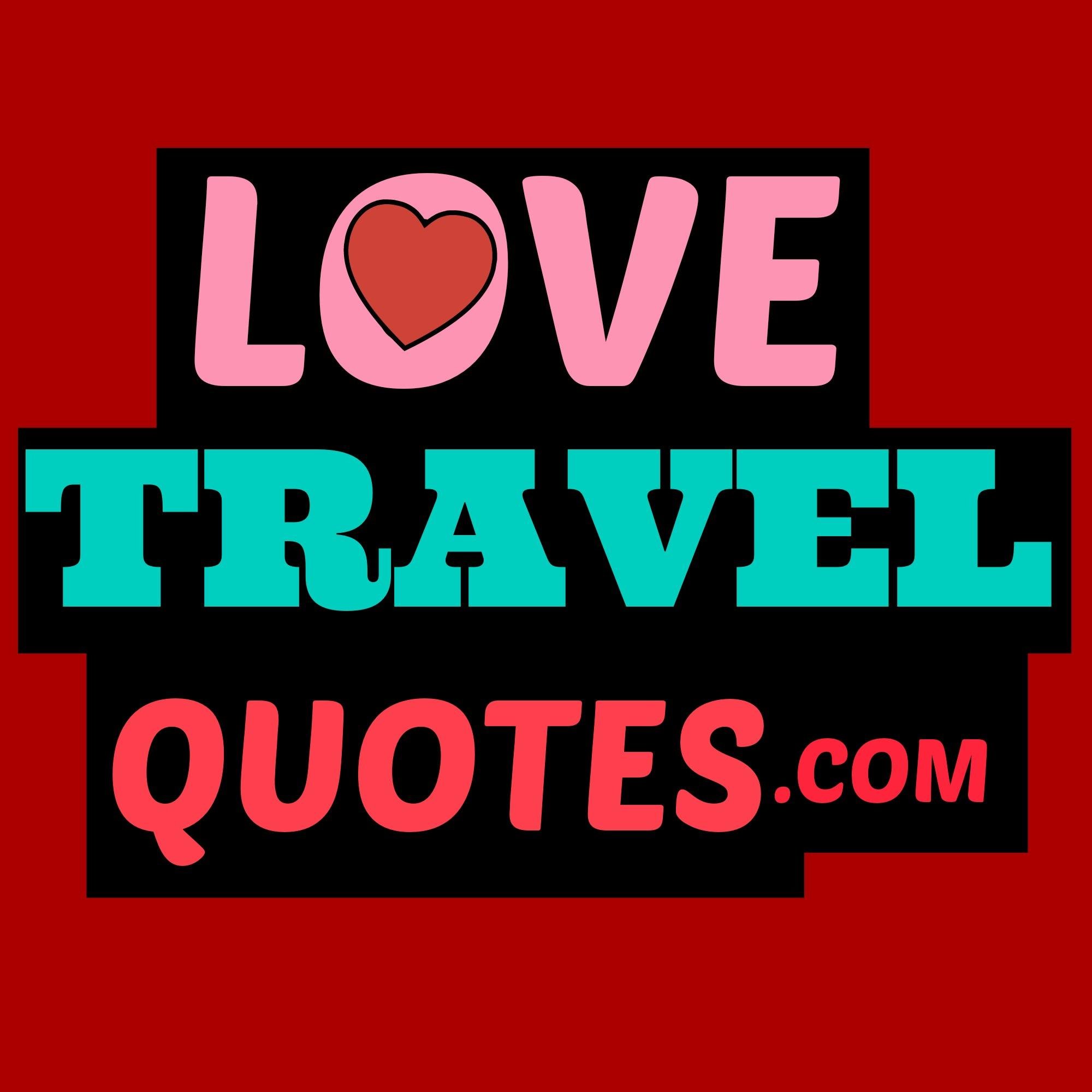 Love Travel Quotes Lovetravelquote Twitter