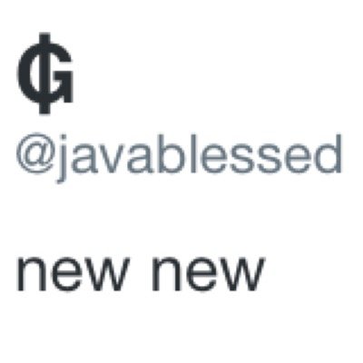used to be geronamoo now im @javablessed