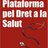 PlataformaDret Salut