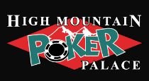 High Mountain Poker Palace
1020 Green Acres Rd.
Eugene OR 97408
541-485-0090