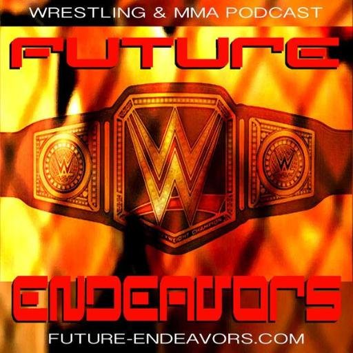 The Official Twitter Page of Future Endeavors. Wrestling & MMA Podcast With Host @DXDONMEGA @NickGator @CoreySantiago on @RedDragonsRadio  #IWantWrestling