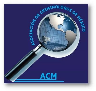 Criminólogo; Estudioso de las Ciencias Forenses (Criminología, Criminalística,etc.) Fundador de la Asociacion de Crminologos de Mexico ACM.