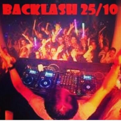 BACKLASH 25-10 Donde la noche tiene limites y donde lo prohibido es ley Quinta Xes Party Jose Viñuales y Av. Laguna Grande.