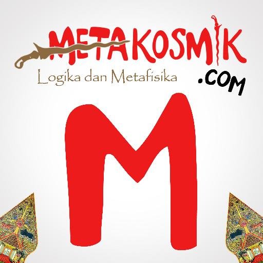 metakosmik's profile picture. Logika dan Metafisika di Indonesia | FP FB : https://t.co/2ABMQcysZp | E-mail : redaksi@metakosmik.com |
Contact/Fax : 031-8282763