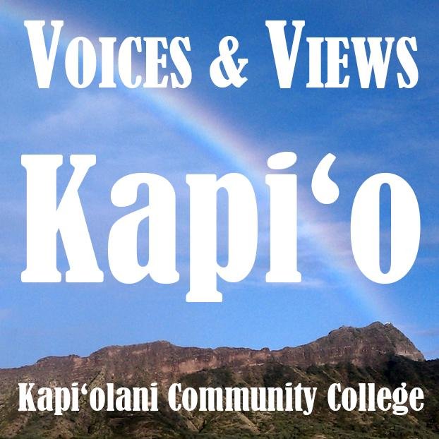 Kapiʻo Voices & Views publishes the writings of journalism students at Kapi‘olani Community College.