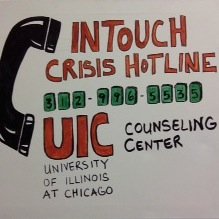 The InTouch Hotline is a free telephone crisis intervention, counseling, and referral service (312)-996-5535. Open M-F: 6-10:30pm, Sun.: 6-10:30pm.