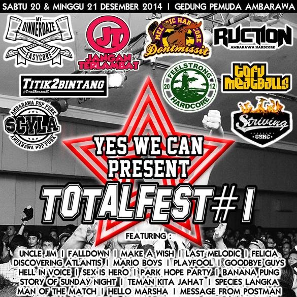 Event Gigs : Total Fest #1 , Gd. Pemuda Ambarawa , 20-21 Desember 2014 . More Info : 085640028181 , Pin : 322315E4