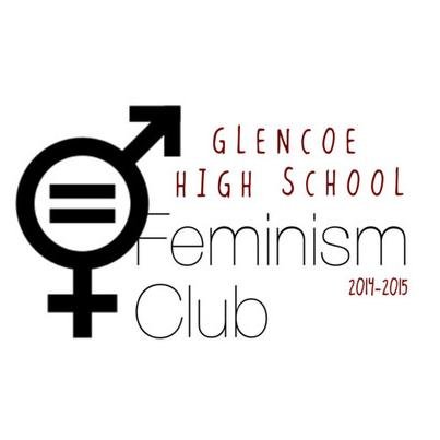 Glencoe's premiere Feminism Club; advocating for gender equality and fighting for women's rights. Email us! ghsfeminismclub@gmail.com