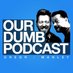 Our Dumb Podcast (@ourdumbpodcast) Twitter profile photo