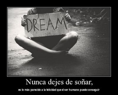 Nunca desistas de un sueño. sòlo trata de ver las señales que te lleven a èl