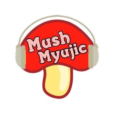 MushMyujic Profile Picture