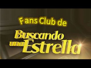 Club de Fans de Buscando Una Estrella. Apoyo total a cada uno de los participantes.   @sssvenevision