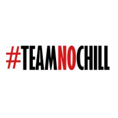 TWEETS CONTAIN NO CHILL FOLLOW AT RISK