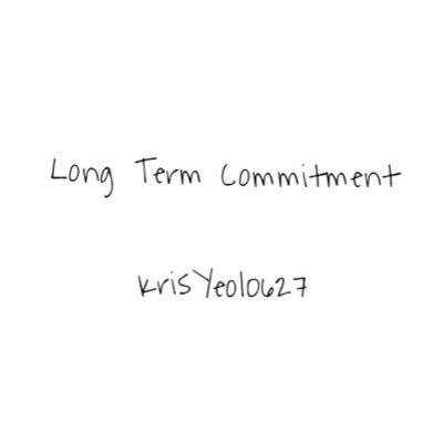 Long Term Commitment  Only for Krisyeol0627