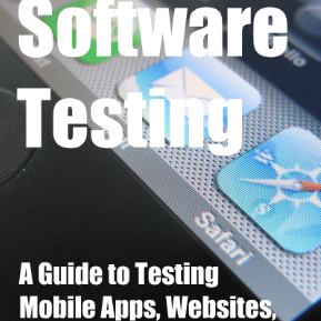 Read this new book on software testing which covers all aspects of testing from automation testing to performance testing on all devices