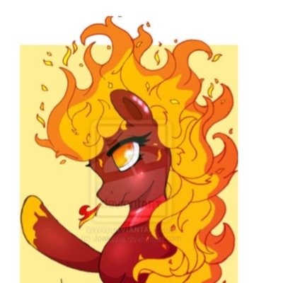 Hi my name is flame exhaust i am the daughter of fire i just think about it all the time *thinking about fire*