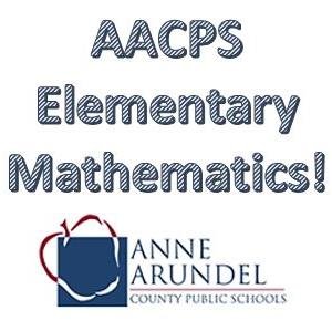 Anne Arundel County Public Schools Office of Elementary Integrated Mathematics - PK -5