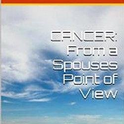 Cancer from a spouses point of view. Check out my new book I wrote to help people whose spouse is going through Cancer http://t.co/2Uz1UYz1YV