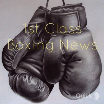1stboxingnews's profile picture. Official Twitter page of 1st Class Boxing News! The best place for daily News, Views and Banter. #1CBN