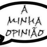 Opinião: eu tenho a minha e vc tem a sua!!!