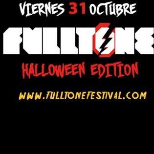 RRPP OFICIAL-  FULLTONE FESTIVAL.    Viernes 31 de Octubre. SIGUEME Y te doy WHATSAPP.