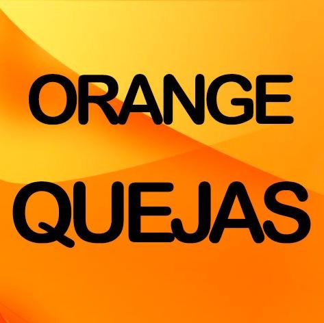 Recopilación de #quejas de usuarios de #Orange. Si eres uno de los afectados únete a esta comunidad ahora. Por el derecho a quejarse y la libertad de expresión.