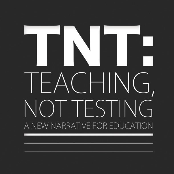 TNT: concerned parents, students, teachers offering a new narrative for education, halt high-stakes testing & help restore dignity & respect to teachers.