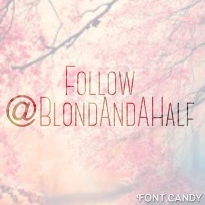 follow @BlondAndAHalf instead!❤️