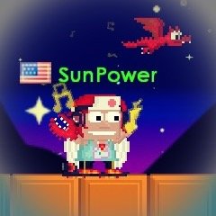 My name is SunPower in a little game called Growtopia. Currently earning patience in SUNPOWER.  Instagram:sunpowergt