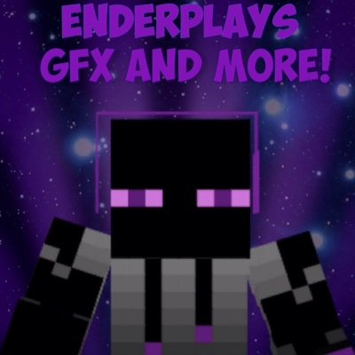 EnderPlaysGFX's profile picture. hello this is the official twitter for EnderPlaysGFX. go follow my main account @EnderPlays_YT . im an MCPE youtube and im very friendly ;)